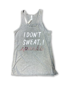 I don't sweat, I sparkle Tank Top